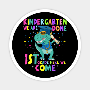 Dinosaur Kindergarten We Are Done 1st Grade Here We Come Magnet